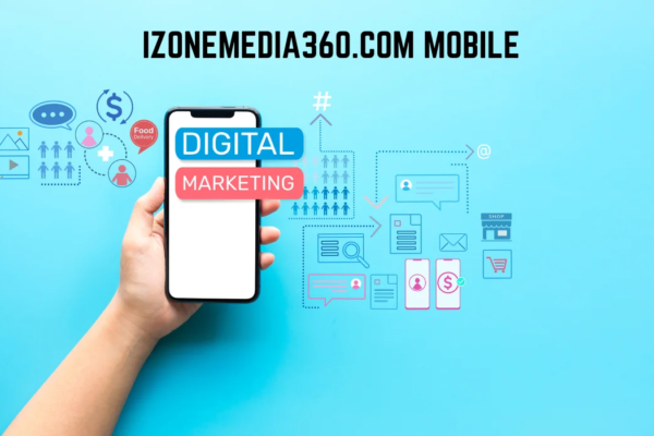 The Cutting-Edge World of izonemedia360.Com Tech