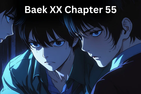 Baek XX Chapter fifty-five: Shocking Twists and Emotional Revelations