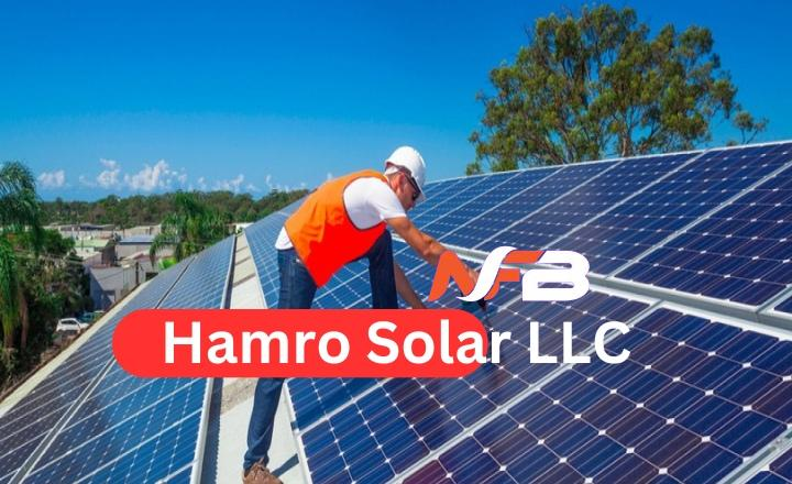 Hamro Solar LLC: A Trusted Partner in Solar Technology and Innovation