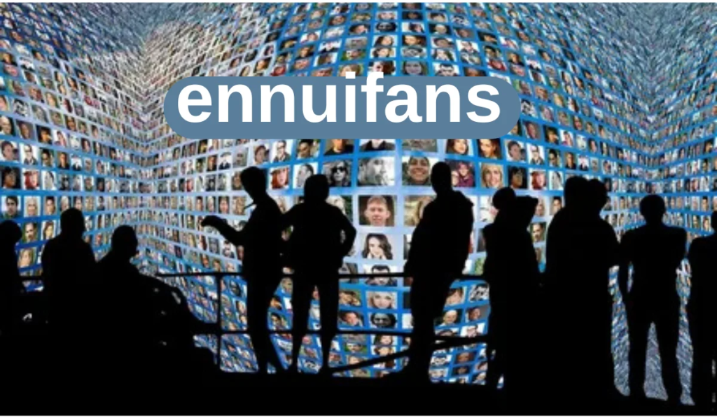 Ennuifans: A Creative Haven for Fans and Innovators