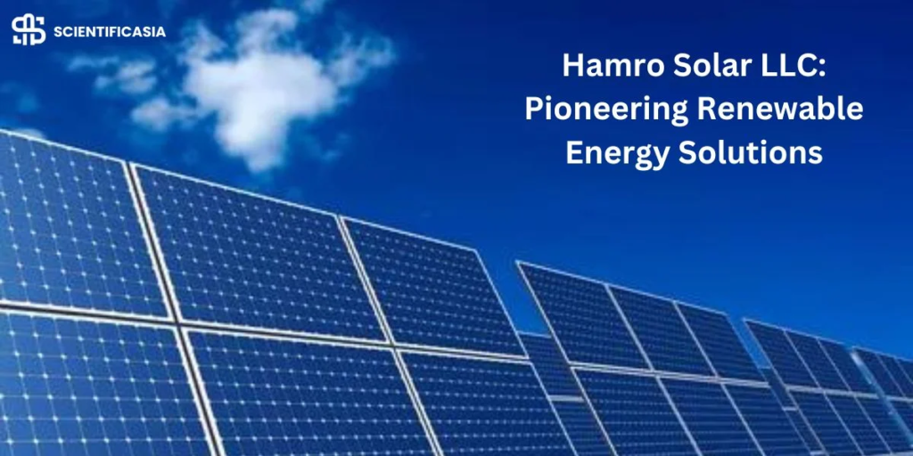 Hamro Solar LLC: A Trusted Partner in Solar Technology and Innovation