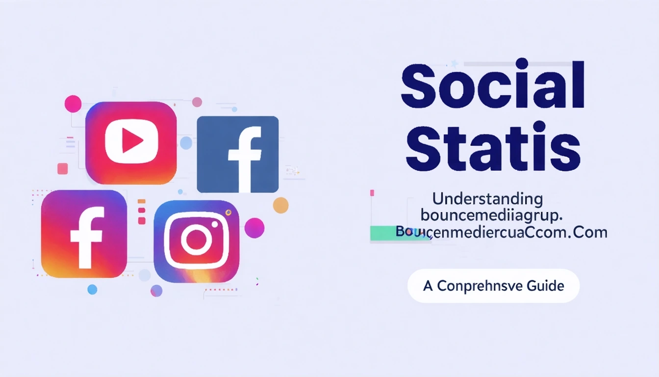 Understanding bouncemediagroup.Com Social Stats: A Comprehensive Guide